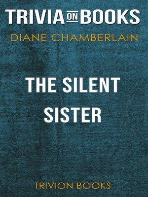 cover image of The Silent Sister by Diane Chamberlain (Trivia-On-Books)